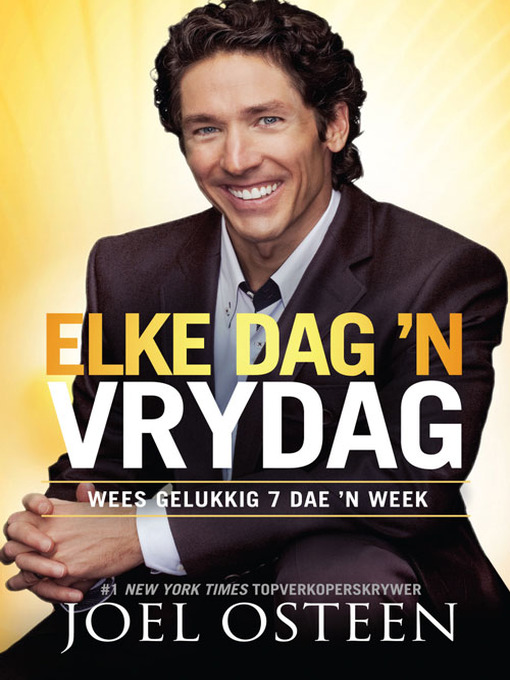 Title details for Elke Dag 'n Vrydag by Joel Osteen - Available